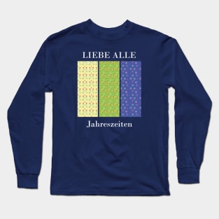 Love all seasons (German) Black Long Sleeve T-Shirt